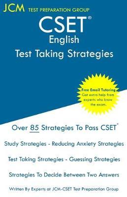 CSET English - Test Taking Strategies: CSET 105, CSET 106, CSET 107, and CSET 108 - Free Online Tutoring - New 2020 Edition - The latest strategies to pass your exam.