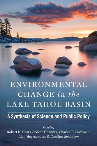 Environmental Change in the Lake Tahoe Basin: A Synthesis of Science and Public Policy