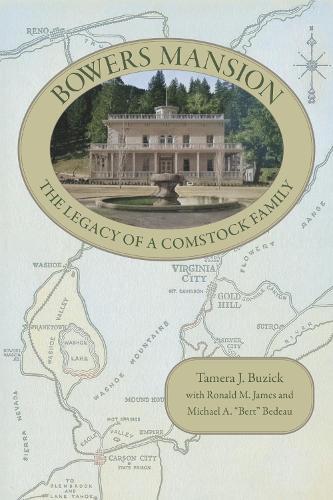 Bowers Mansion: The Legacy of a Comstock Family