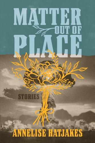 Matter Out of Place: Stories