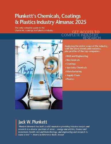 Plunkett's Chemicals, Coatings & Plastics Industry Almanac 2025: Chemicals, Coatings & Plastics Industry Market Research, Statistics, Trends and Leading Companies