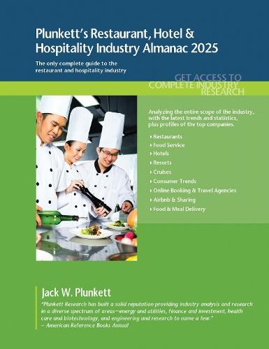 Plunkett's Restaurant, Hotel & Hospitality Industry Almanac 2025: Restaurant, Hotel & Hospitality Industry Market Research, Statistics, Trends and Leading Companies
