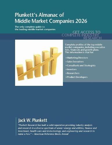 Plunkett's Almanac of Middle Market Companies 2026: Middle Market Industry Market Research, Statistics, Trends and Leading Companies
