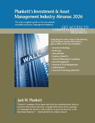 Plunkett's Investment & Asset Management Industry Almanac 2026: Investment & Asset Management Industry Market Research, Statistics, Trends and Leading Companies
