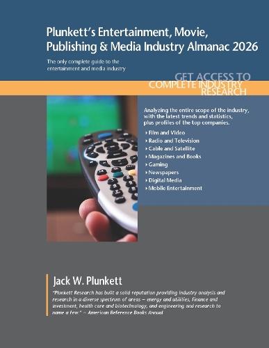 Plunkett's Entertainment, Movie, Publishing & Media Industry Almanac 2026: Entertainment, Movie, Publishing & Media Industry Market Research, Statistics, Trends and Leading Companies