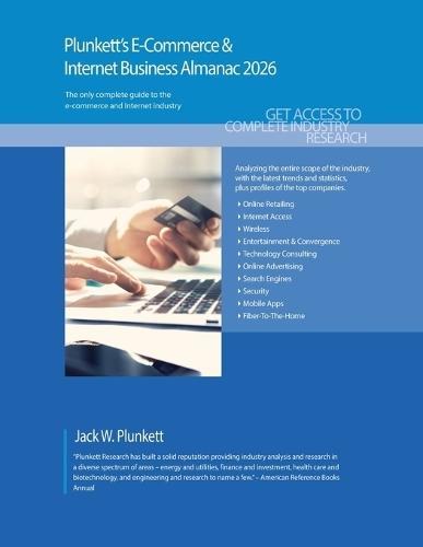 Plunkett's E-Commerce & Internet Business Almanac 2026: E-Commerce & Internet Business Industry Market Research, Statistics, Trends and Leading Companies