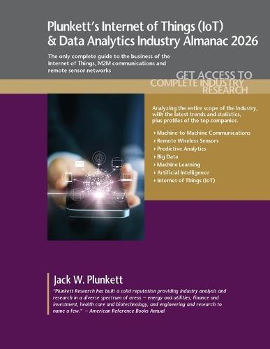 Plunkett's Internet of Things (IoT) & Data Analytics Industry Almanac 2026: Internet of Things (IoT) and Data Analytics Industry Market Research, Statistics, Trends and Leading Companies