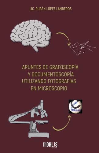 Apuntes de Grafoscopía Y Documentoscopía Utilizando Fotografías En Microscopio