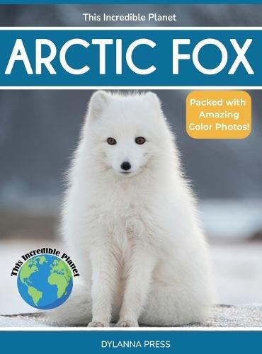 Arctic Fox: Fascinating Animal Facts for Kids