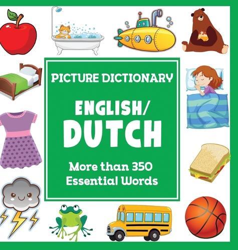 English Dutch Picture Dictionary: More Than 350 Essential Words