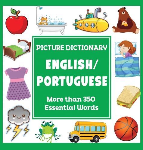English Portuguese Picture Dictionary: More Than 350 Essential Words