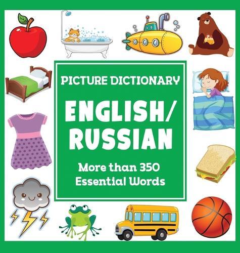 English Russian Picture Dictionary: More Than 350 Essential Words