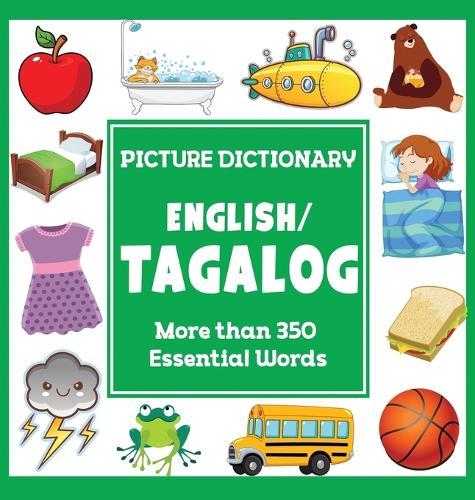 English Tagalog Picture Dictionary: More Than 350 Essential Words