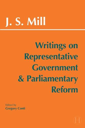 Writings on Representative Government and Parliamentary Reform