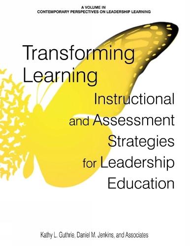 Transforming Learning: Instructional and Assessment Strategies for Leadership Education