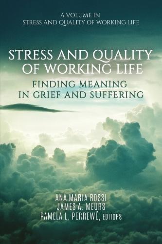 Stress and Quality of Working Life: Finding Meaning in Grief and Suffering