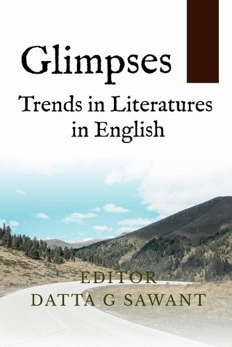 Glimpses: Trends in Literatures in English