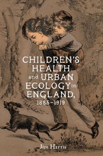 Children’s Health and Urban Ecology in England, 1885–1919