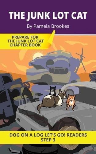 The Junk Lot Cat: Short Decodable Books Prepare Students for Reading DOG ON A LOG Decodable Chapter Books. For Beginning Readers and Students with Dyslexia. (Step 3--ng, -nk)