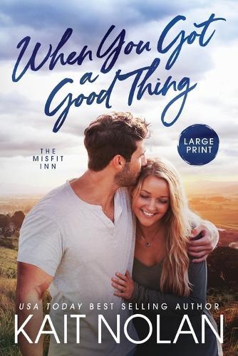 When You Got A Good Thing