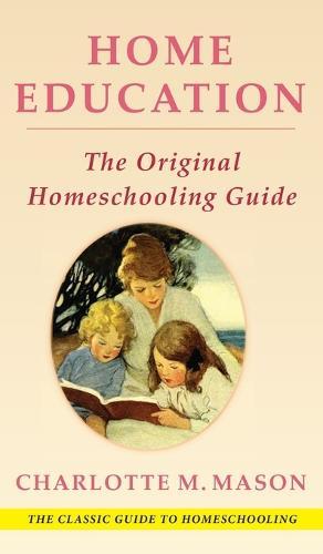 Home Education (The Home Education Series)
