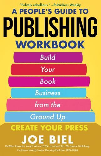 A People's Guide to Publishing Workbook: Build Your Book Business from the Ground Up