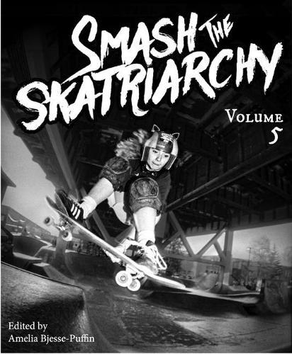 Smash the Skatriarchy #5