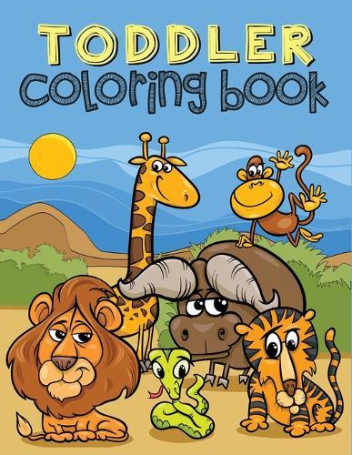 Toddler Coloring Book: Coloring Book for Toddlers Ages 1-3 (Animals, Cars, Trucks, Numbers and More)