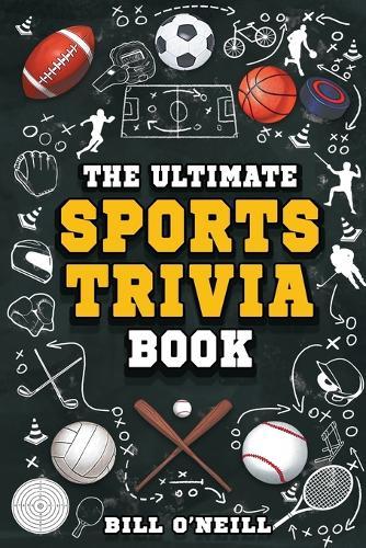The Ultimate Sports Trivia Book: A Collection of Fascinating Stories,