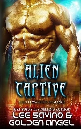 Alien Captive: A sci fi warrior romance