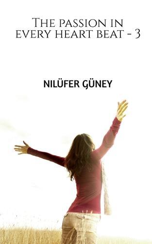 The passion in every heart beat - 3