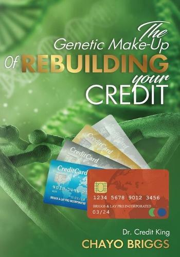 The Genetic Make-Up of Rebuilding Your Credit