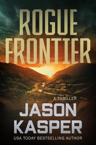 Rogue Frontier: A David Rivers Thriller