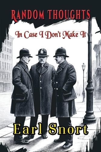 Random Thoughts In Case I Don't Make It