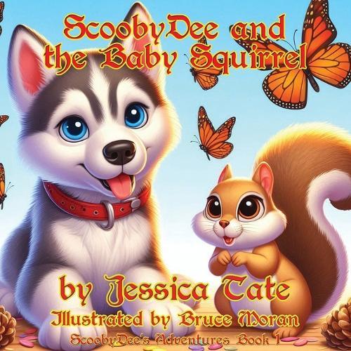 ScoobyDee and the Baby Squirrel