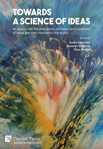 Towards a science of ideas: An inquiry into the emergence, evolution and expansion of ideas and their translation into action