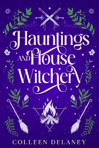 Hauntings and House Witchery