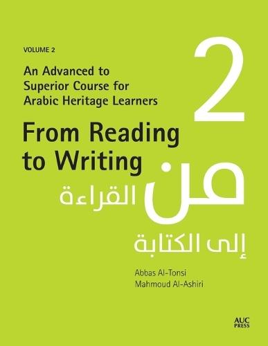 From Reading to Writing, Volume 2: An Advanced to Superior Course for Arabic Heritage Learners