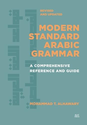 Modern Standard Arabic Grammar, Revised and Updated: A Comprehensive Reference and Guide