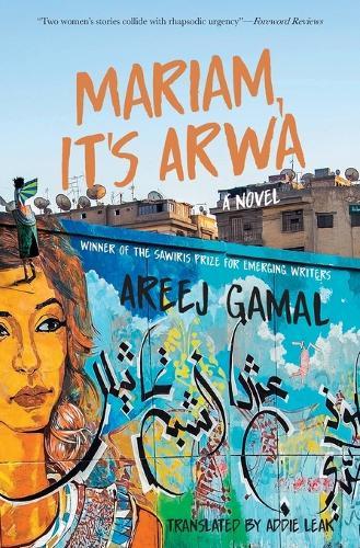 Mariam, It's Arwa: A Novel
