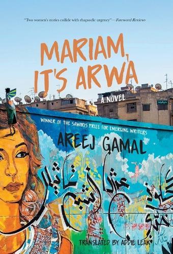 Mariam, It's Arwa: A Novel