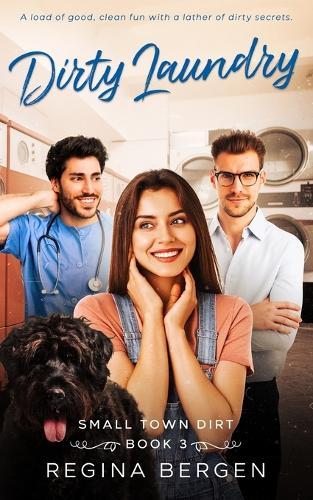 Dirty Laundry: A Laundromat and Dog Wash Romance
