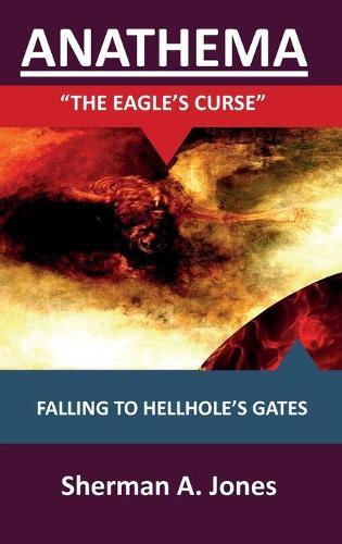 Anathema: The Eagle's Curse: Falling to Hellhole's Gates