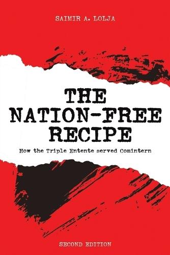 The Nation-Free Recipe: How the Triple Entente served Comintern