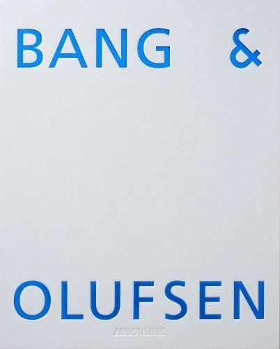Bang & Olufsen: 100 Years. And Counting