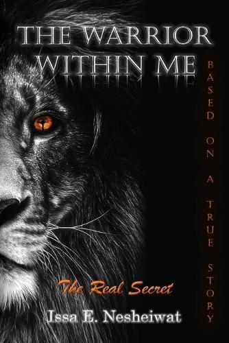 The Warrior Within Me: The Real Secret