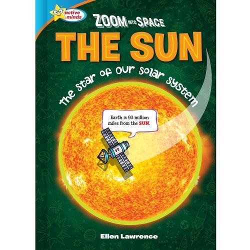 Zoom Into Space the Sun: The Star of the Solar System