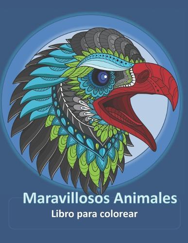 Maravillosos Animales: Libro para Colorear. 60 Disenos Originales !Desata tu Creatividad Mientras te Relajas!