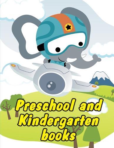 Preschool And Kindergarten Books: Fun and Cute Coloring Book for Children, Preschool, Kindergarten age 3-5