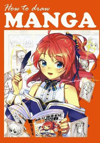 How To Draw Manga: Everything you Need to Start Drawing Amazing Anime Characters
